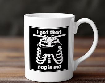I Got That Dog In Me Png, Hot Dog Mug Png, Ironic Shirt Png, Dog In Xray Png, Funny Meme Png, Unisex Funny Design, Trendy Shirt Png