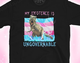 TRANS PRIDE SHIRT meine Existenz ist unregierbar ftm, mtf tee, t-rex Dino, trans Flagge, schwermetall inspiriert, aggressiver Pride Merch Trans Pin