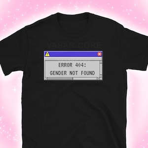 Könnte beinhalten: Schwarzes T-Shirt mit einer blauen und weißen Computer-Fehlermeldung, die "FEHLER 404: GESCHLECHT NICHT GEFUNDEN" lautet.