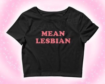 MEAN LESBIAN Crop Top lustig, wlw, sapphic Shirt butch femme, mtf trans, lesbisches Geschenk, Aggressives Pride merch mit Spruch, Baby t-shirt, y2k
