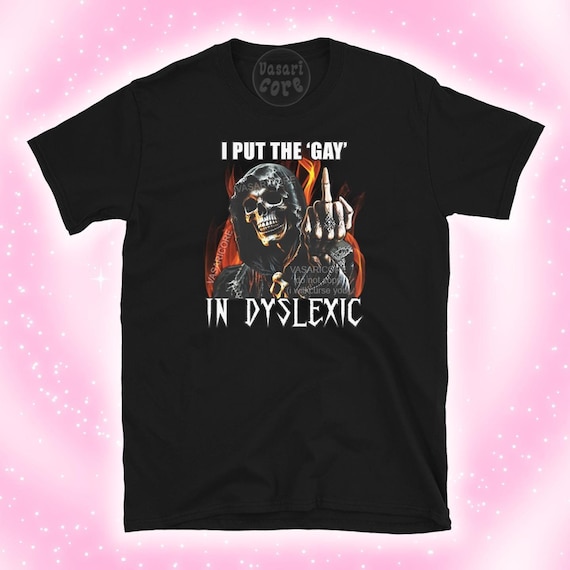 GAY IN DYSLEXIC funny random queer shirt, dyslexia gift, pride shirt, lesbian, bisexual, gay flag earrings, pin, epic skeleton shirt silly