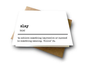 SLAY | Funny Congrats Card | New Grad | Encouragement Card for Her | Killin' It | Well Done my Friend | Coworker Appreciation | BFF Card