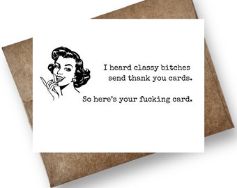 Classy Bitches Always Say Thank You and Happy Birthday (Miss Manners Rule #7) | Funny Thank You Card | Show some Manners & Send a F-ing Card