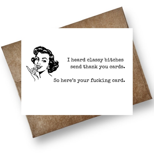 Classy Bitches Always Say Thank You and Happy Birthday (Miss Manners Rule #7) | Funny Thank You Card | Show some Manners & Send a F-ing Card