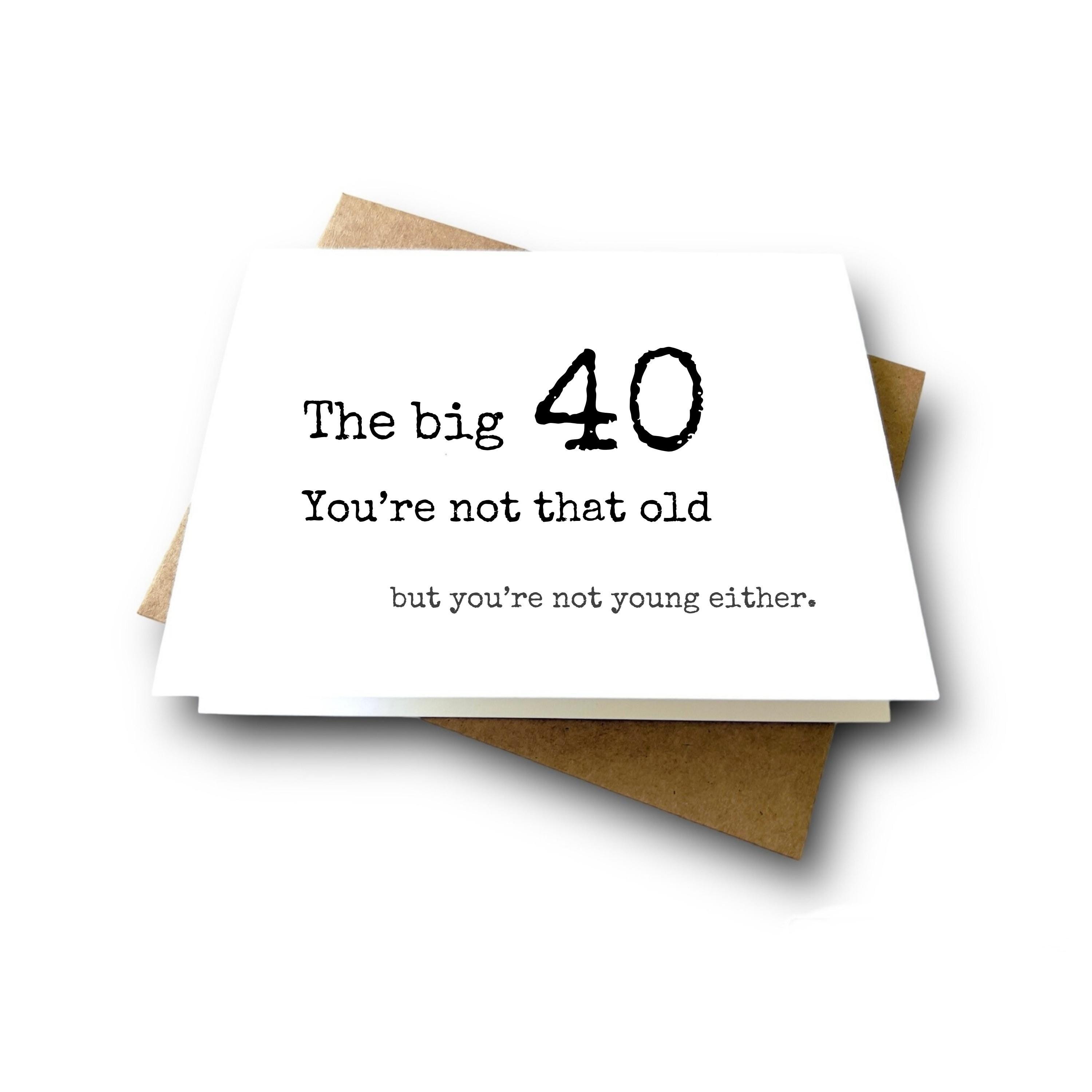 Irreverent Dark Humor | Funny 40th Birthday Card | Sarcastic Card
