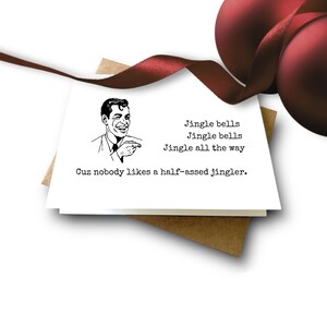 Half-Ass Jingler | Funny Christmas Card for Him | One-of-a-kind Christmas Card | Don't do things Half-Assed
