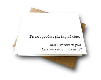 No Advice Just SARCASM | Funny Encouragement Card | When Sarcasm is your Love Language