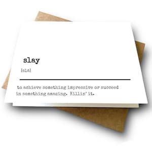 SLAY | Funny Congrats Card | New Grad | Encouragement Card for Her | Killin&#39; It | Well Done my Friend | Coworker Appreciation | BFF Card