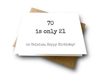 LOL! Funny 70th Birthday Card | Feel Young Again | Old People Jokes | 70 is still better than 294 Kelvin | Handcrafted