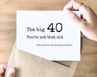 Not THAT Old | Funny 40th Birthday Card for Family, Friends and Coworkers | A Quality Extra Heavy Cardstock to Impress!