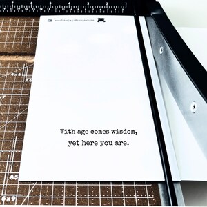 Snarky! Funny Birthday Card for Him | Rude Birthday Card | Sarcastic Funny Card | Handcrafted on Heavy Cardstock | With Age Comes Wisdom image 3