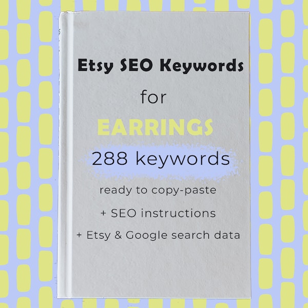 Earrings Keywords List for Etsy SEO, Top Ranked Titles and Tags for Earrings in 2023, Etsy SEO Optimization, SEO Guide For Earrings Shops