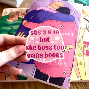 She's a 10 but she buys too many books | Sticker booktok | Gift for book reader | Sticker for Kindle, Ipad, computer, phonecase