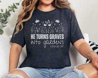 Christian Shirt For Women Christian Shirt Christian Floral Shirt Bible Verse Shirt Ezekiel 37 Gift For Chrisitan Gift Dry Bones Come To Life
