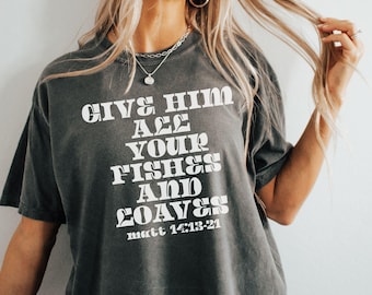 5 Loaves 2 Fish and Loaves Shirt  Bible Verse T Shirt Faith T Shirt Religious Tee Christian Clothing Bible Verse Tee Christian Statement
