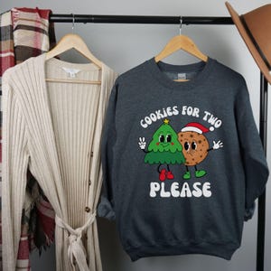 Cookies For Two Please Christmas Pregnancy Sweatshirt, Pregnancy Announcement Sweatshirt, Maternity Christmas Shirt, Pregnancy Reveal Shirt
