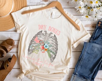 Shirt droge botten komen tot leven, shirt christelijk skelet, T-shirt bloemenskelet, christelijk Halloweencadeau, shirt bijbelvers, Ezechiël 37:4-5 T-shirt