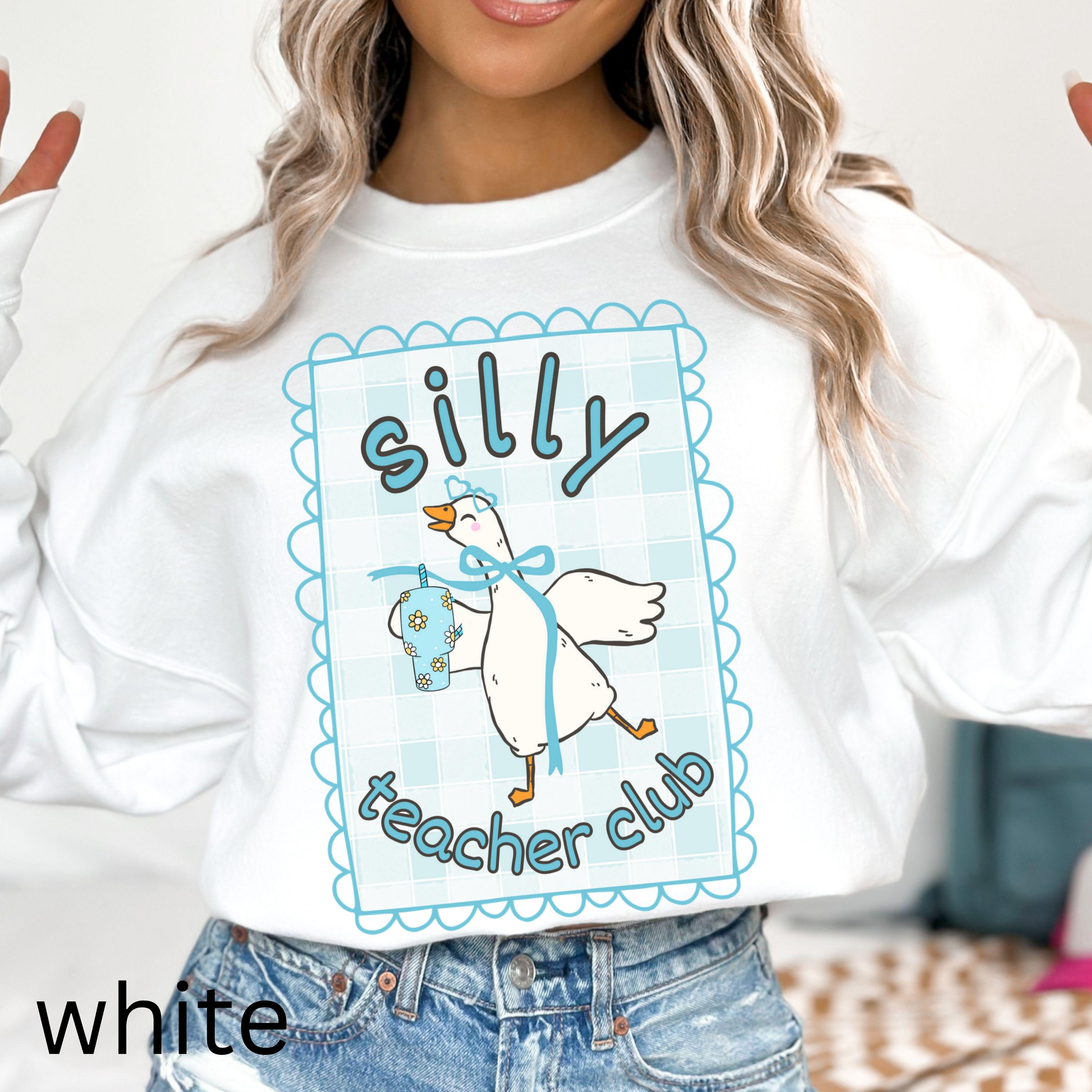 Silly Teacher Goose Club Sweatshirt Cute Back to School Shirt Teacher Appreciation Gift Funny Gift For New Teacher Coquette Sweater