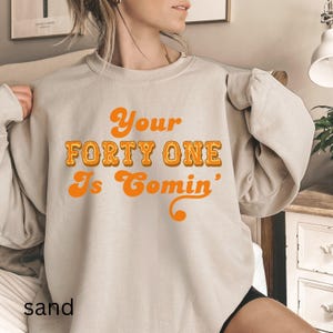 Your 41 is Coming Shirt Womens Religious Shirt Faith Sweatshirt Christian Sweatshirt Bible Verse Jesus Lover