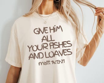 5 Loaves 2 Fish and Loaves Shirt  Bible Verse T Shirt Faith T Shirt Religious Tee Christian Clothing Bible Verse Tee Christian Statement