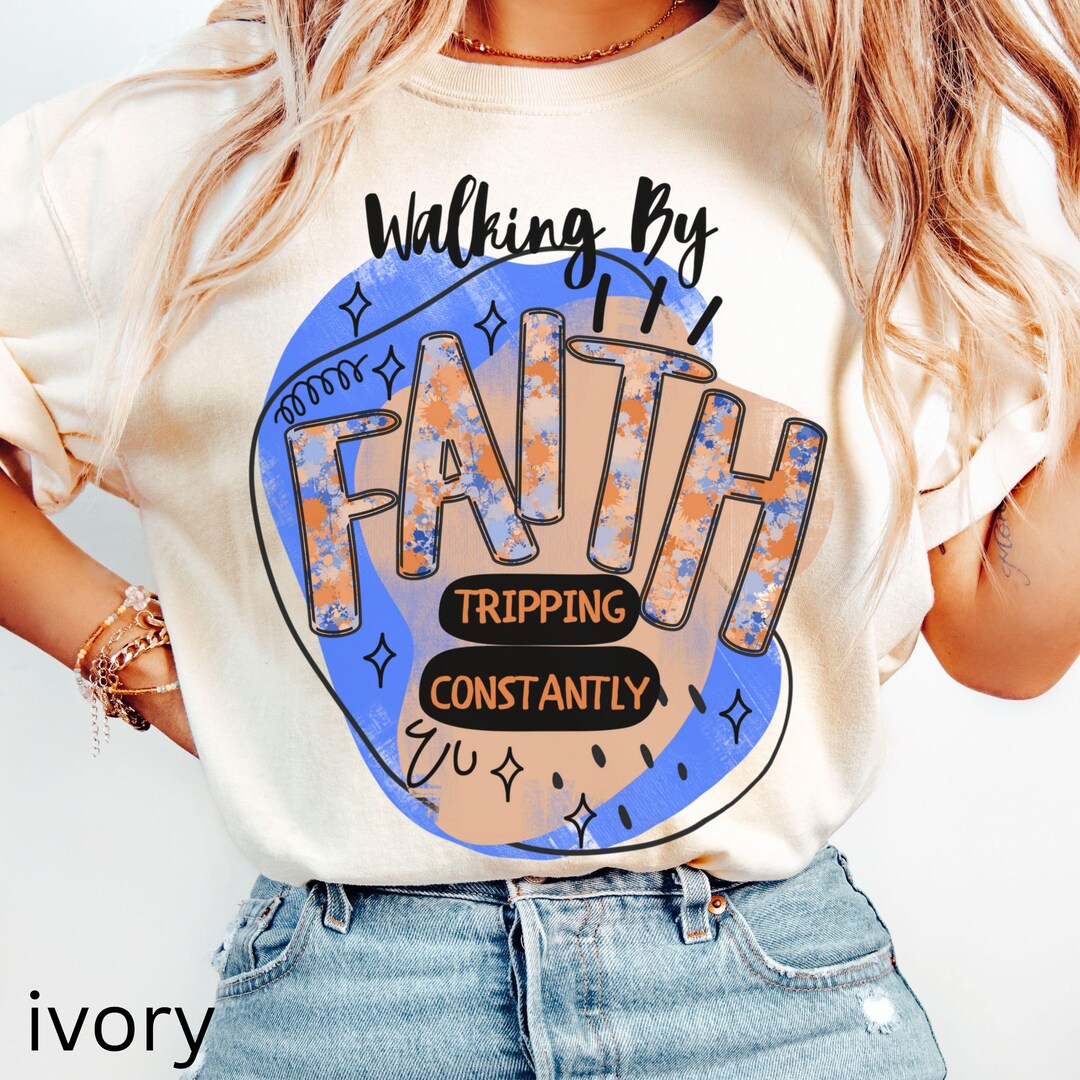 walking-by-faith-tripping-constantly-comfort-colors-t-shirt-christian
