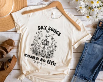 Shirt droge botten komen tot leven, shirt christelijk skelet, T-shirt bloemenskelet, christelijk Halloweencadeau, shirt bijbelvers, Ezechiël 37:4-5 T-shirt