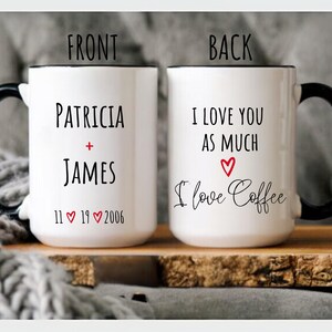 Custom Valentine's Day Mug, Valentines Gift for Him & Her, Anniversary Gift Husband Wife, Personalized Coffee Lover Mug, Couple Coffee Mug