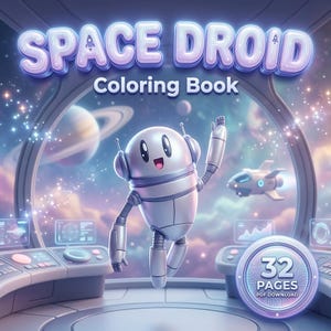 May include: A digital illustration of a friendly robot in a spaceship setting. The robot is silver with a smiling face and raised arm. The words "SPACE DROID Coloring Book" are at the top, with a circular badge indicating 32 pages.