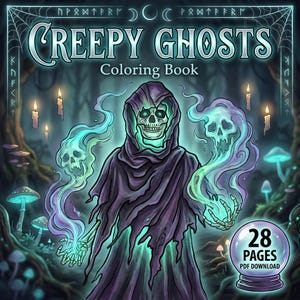 May include: A digital coloring book cover titled "Creepy Ghosts." The illustration features a skeletal figure in a dark cloak, emitting glowing blue and purple spectral skulls. The background includes a forest scene with candles and mushrooms. The book has 28 pages.