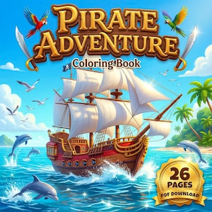 May include: A colorful illustration of a pirate ship sailing on blue water, with dolphins jumping. The cover of a coloring book titled "Pirate Adventure" features parrots, swords, and the text "26 Pages PDF Download".
