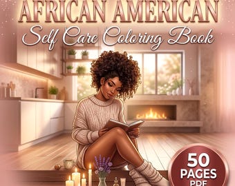Black Women Self Care Coloring Book Printable, 50 Cozy Lifestyle Pages, PDF Instant Download, Adults