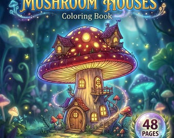 Mushroom House Coloring Book Printable, 48 Cottagecore Fairy Home Pages, PDF Instant Download, Adults