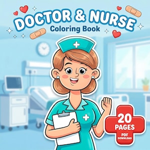 May include: A cartoon illustration of a nurse holding a clipboard, with the text "Doctor & Nurse Coloring Book." The image features hearts, bandages, and a red cross with "20 Pages PDF Download." The nurse is wearing a teal uniform and cap.