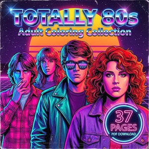 Puede incluir: Ilustración digital para la portada de un libro para colorear para adultos de estilo retro. El título "TOTALLY 80s" está en una fuente de neón. Se presentan cuatro personas, con un fondo de puesta de sol y el texto "37 PAGES PDF DOWNLOAD".