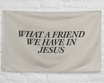 What a Friend We Have in Jesus Christian Wall Hanging Banner Flag