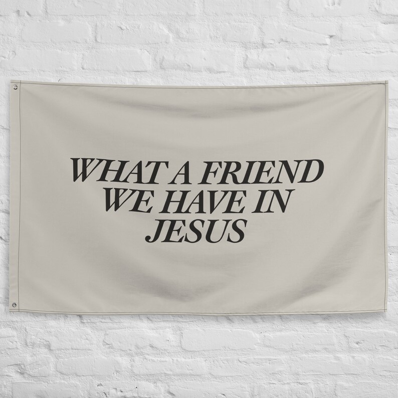 What a Friend We Have in Jesus Christian Wall Hanging Banner Flag