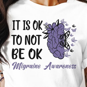 Migraine Awareness Svg Png, It Is Ok To Not Be Ok, Cricut Sublimation Printable Design Svg, Migraine Shirt, Migraine Svg, Migraine Tee Svg