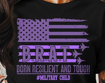 Military Child Svg Png, BRAT, Born Resilient And Tough, Cricut Sublimation Design Printable Svg Png, Purple Up Svg Png, Military Kid Svg Png