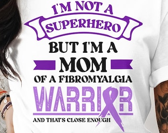 Fibromyalgia Awareness Svg Png, I'm A Mom Of Fibromyalgia Warrior, Cricut Sublimation Design, Printable Svg, Fibromyalgia Awareness Shirt