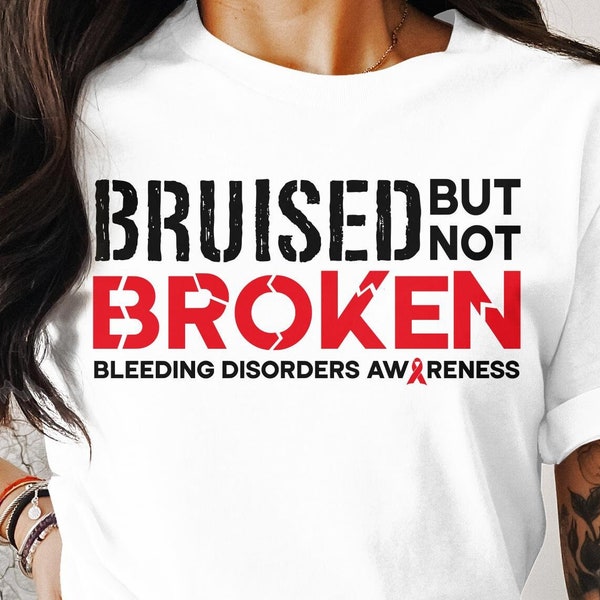 Bleeding Disorders Awareness Svg Png, Bruised But Not Broken, Cricut Sublimation Design, Von Willebrand Svg Png, Hemophilia Svg Png