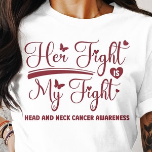 Head And Neck Cancer Awareness Svg Png, Her Fight Is My Fight, Cricut Sublimation Design, Printable Svg Png, Head And Neck Cancer Shirt Svg