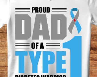 Diabetes Awareness Svg Png, Proud Dad Of A Type 1 Diabetes Warrior, Cricut Sublimation Design, T1 Diabetes Shirt, Diabetes Awareness Ribbon