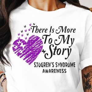 Sjogren&#39;s Syndrome Awareness Svg Png, There Is More To My Story, Cricut Sublimation Design, Printable Svg Png, Sjogren&#39;s Syndrome Warrior