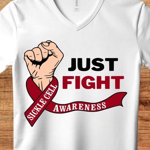 Sickle Cell Awareness Svg Png, Just Fight Svg Png, Sickle Cell Warrior, Sickle Cell Shirt, Cricut Sublimation Design, Sickle Cell Ribbon Svg