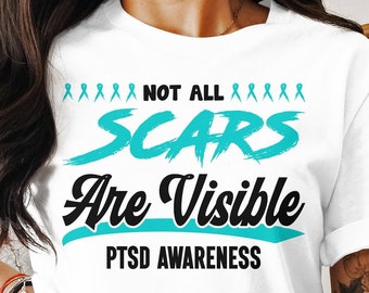 PTSD Awareness Svg Png, Not All Scars Are Visible, Cricut Sublimation Printable Design, PTSD Awareness Shirt, Depression, Depression Svg Png