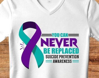 Suicide Prevention Awareness Svg Png, You Can Never Be Replaced, Cricut Sublimation Printable Design, Suicide Prevention Awareness Shirt Svg