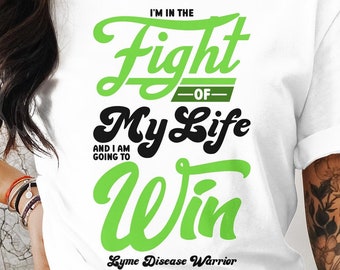 Conciencia de la enfermedad de Lyme Svg Png, Estoy en la lucha de mi vida, Diseño de sublimación Cricut imprimible Svg Png, Camisa de concientización sobre la enfermedad de Lyme, Lyme