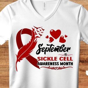 Sickle Cell Awareness Svg Png, September Is Sickle Cell Month, Cricut Sublimation Design, Sickle Cell Awareness Shirt Svg, Sickle Cell Png