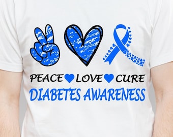 Diabetes Awareness Svg Png, Peace Love Cure Svg, In November We Wear Blue Diabetes Awareness, Cricut Sublimation Design, Diabetes Shirt Svg