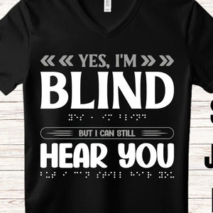 Blindness Awareness Svg Png, Yes I&#39;m Blind, Cricut Sublimation, Printable Svg Png, Blindness Awareness Shirt, Blindness Awareness Design Svg